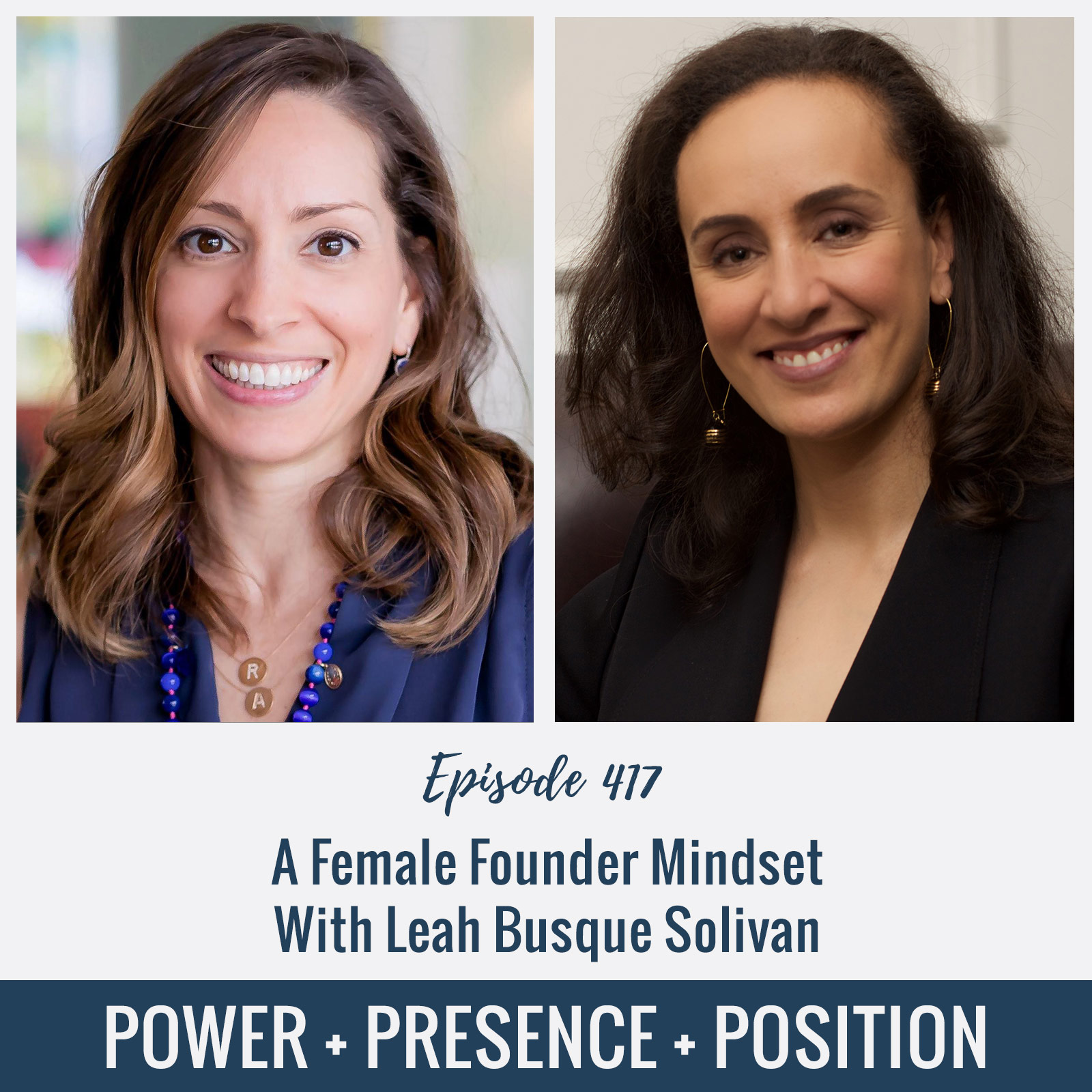 EP417: A Female Founder Mindset With Leah Busque Solivan