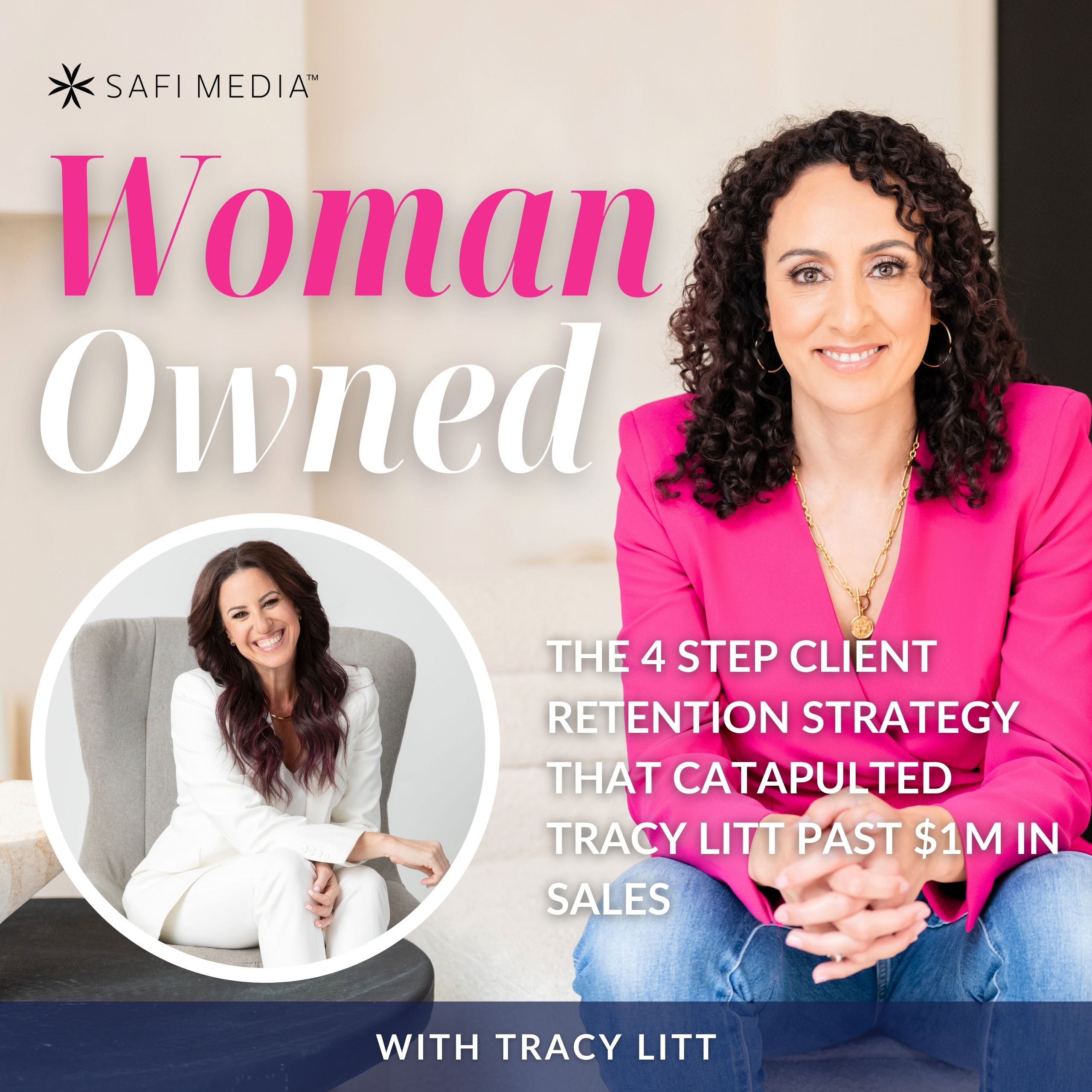 Woman Owned with Eleanor Beaton | The 4 Step Client Retention Strategy That Catapulted TRACY LITT Past $1M in Sales
