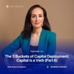 The 3 Buckets of Capital Deployment: Capital Is a Verb (Part 6)
