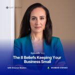 The 8 Beliefs Keeping Your Business Small