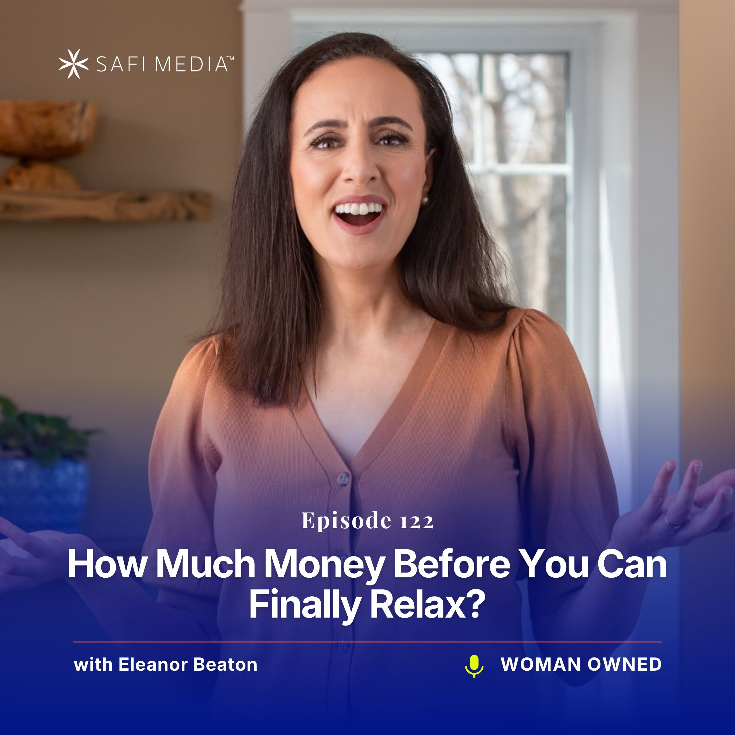 Woman Owned with Eleanor Beaton | How Much Money Before You Can Finally Relax?